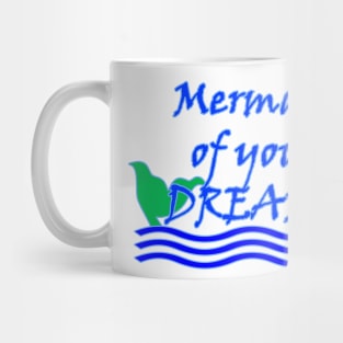 Mermaid of Your Dreams (Blue) Mug